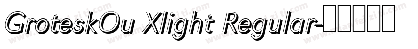 GroteskOu Xlight Regular字体转换